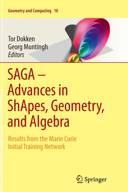 SAGA - Advances in ShApes, Geometry, and Algebra