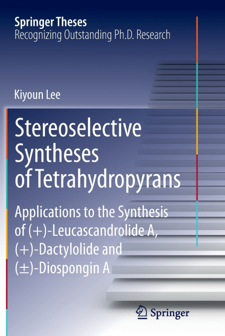 Stereoselective Syntheses of Tetrahydropyrans