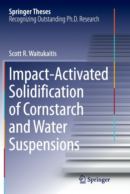 Impact-Activated Solidification of Cornstarch and Water Suspensions