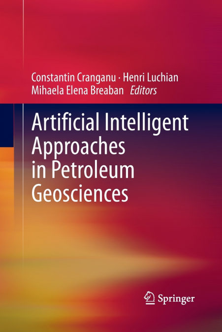 Artificial Intelligent Approaches in Petroleum Geosciences