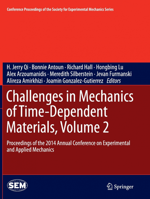 Challenges in Mechanics of Time-Dependent Materials, Volume 2