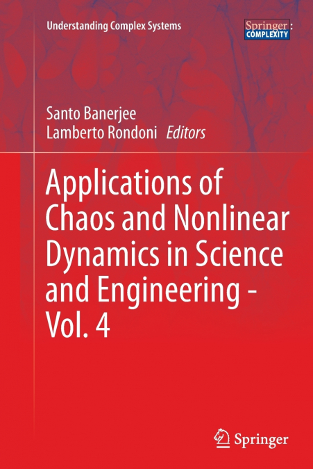 Applications of Chaos and Nonlinear Dynamics in Science and Engineering - Vol. 4