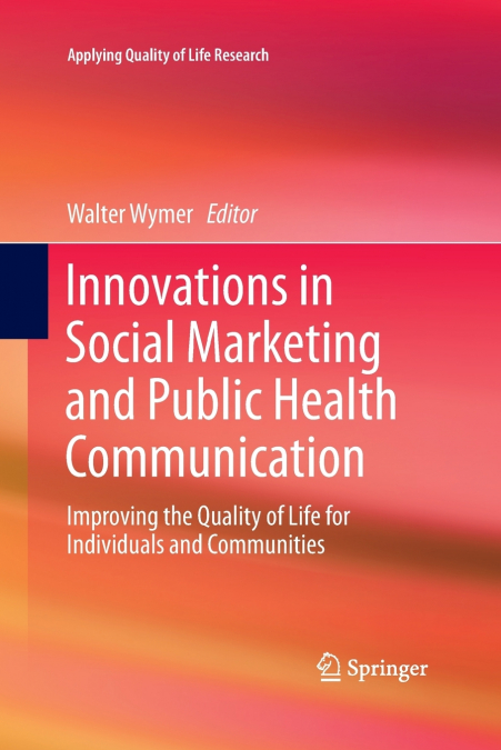 Innovations in Social Marketing and Public Health Communication