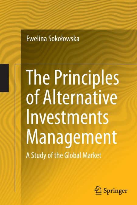 The Principles of Alternative Investments Management
