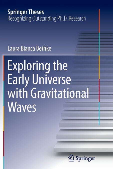 Exploring the Early Universe with Gravitational Waves