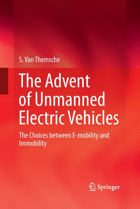 The Advent of Unmanned Electric Vehicles