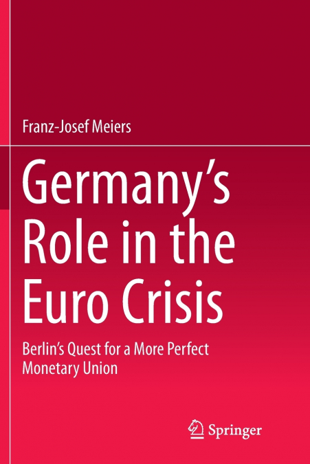 Germany’s Role in the Euro Crisis