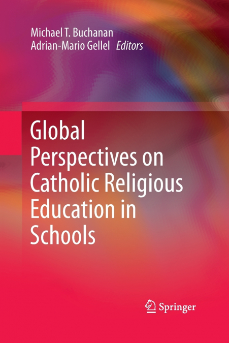 Global Perspectives on Catholic Religious Education in Schools