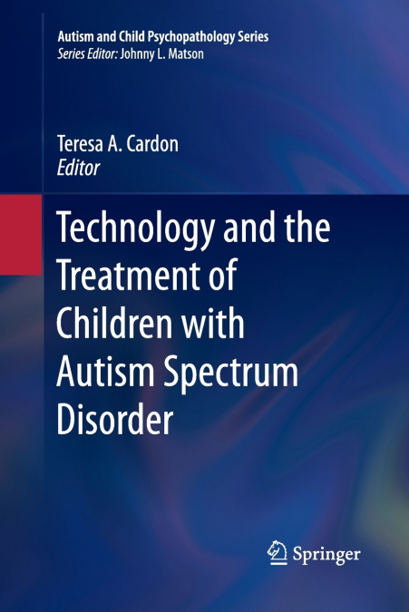 Technology and the Treatment of Children with Autism Spectrum Disorder