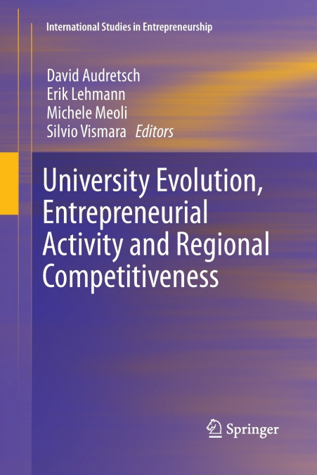 University Evolution, Entrepreneurial Activity and Regional Competitiveness