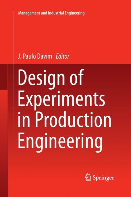 Design of Experiments in Production Engineering