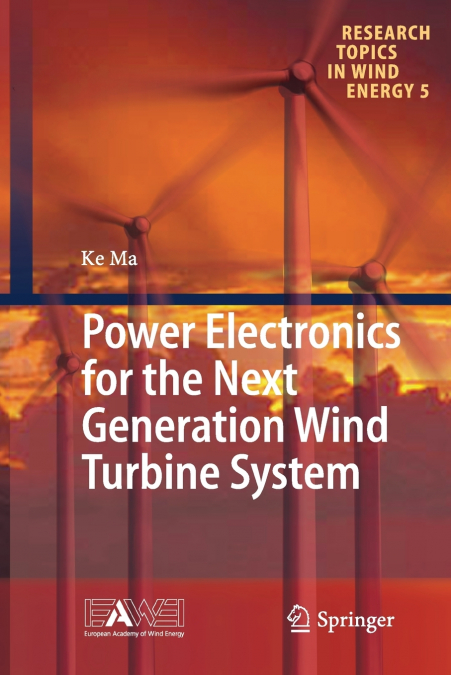 Power Electronics for the Next Generation Wind Turbine System