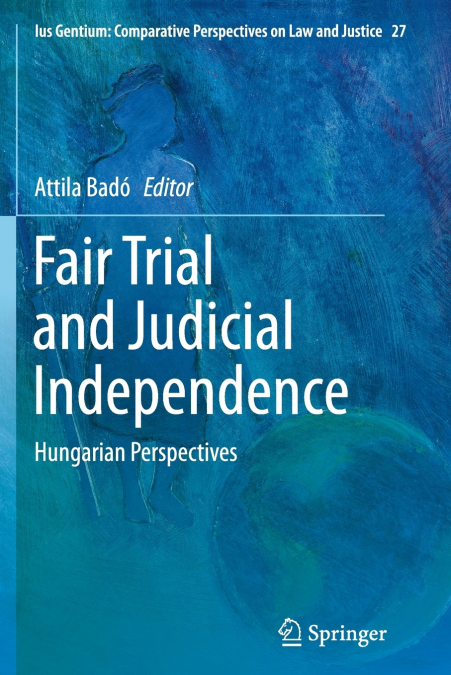 Fair Trial and Judicial Independence