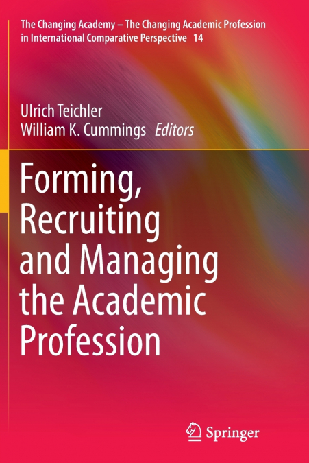 Forming, Recruiting and Managing the Academic Profession