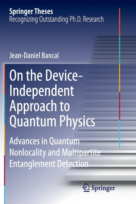 On the Device-Independent Approach to Quantum Physics