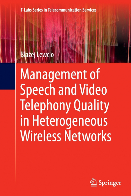 Management of Speech and Video Telephony Quality in Heterogeneous Wireless Networks