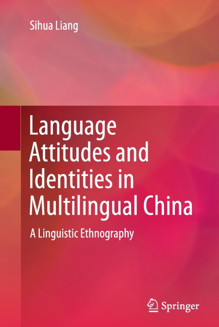 Language Attitudes and Identities in Multilingual China
