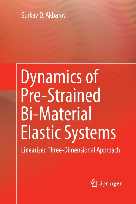 Dynamics of Pre-Strained Bi-Material Elastic Systems