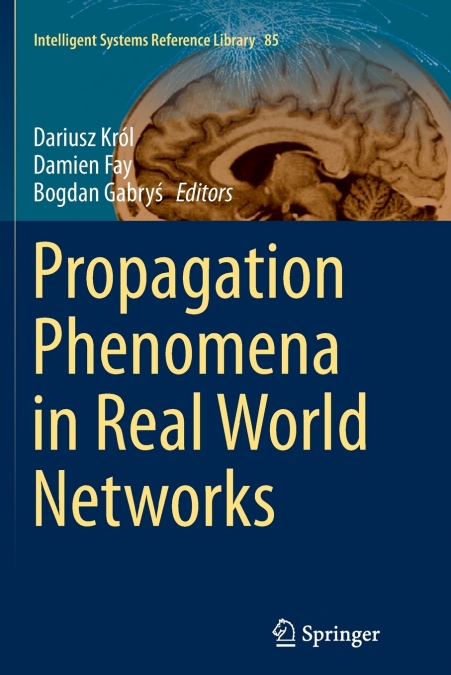 Propagation Phenomena in Real World Networks