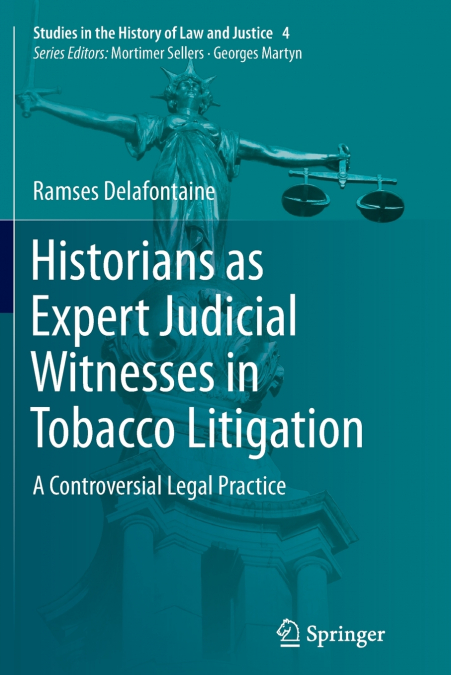 Historians as Expert Judicial Witnesses in Tobacco Litigation