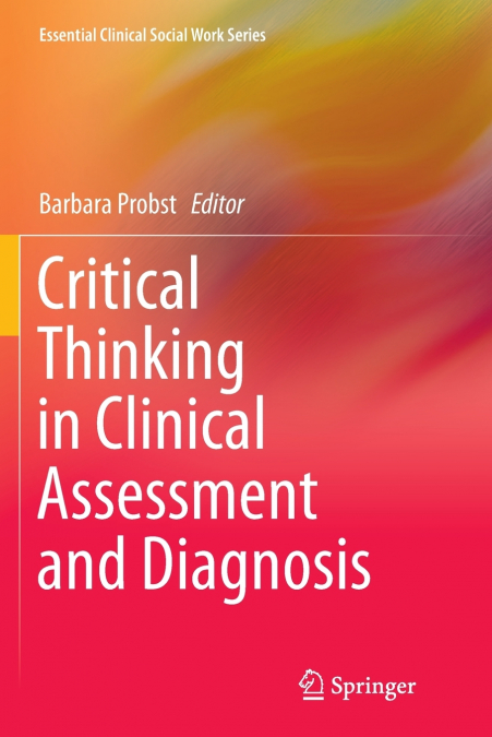 Critical Thinking in Clinical Assessment and Diagnosis