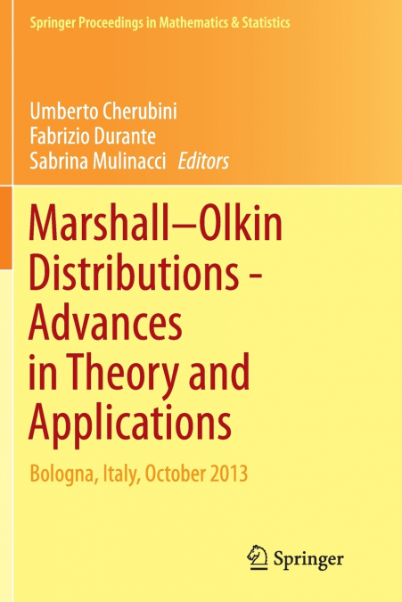 Marshall Olkin Distributions - Advances in Theory and Applications
