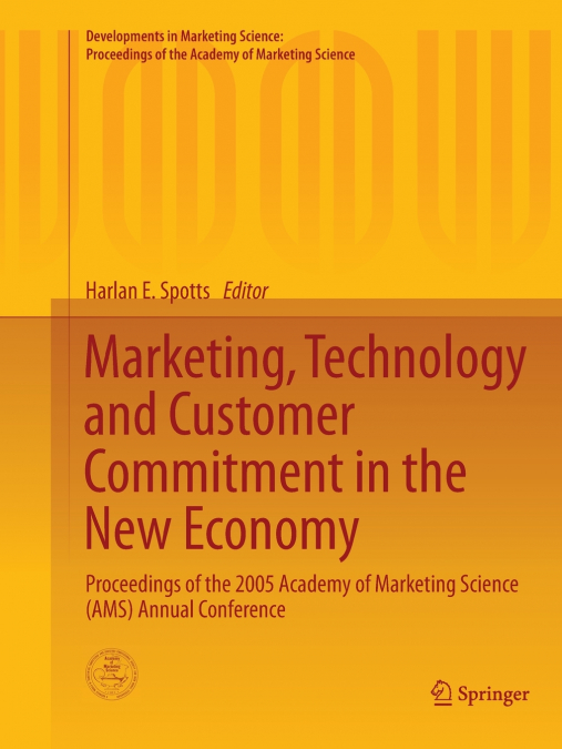 Marketing, Technology and Customer Commitment in the New Economy