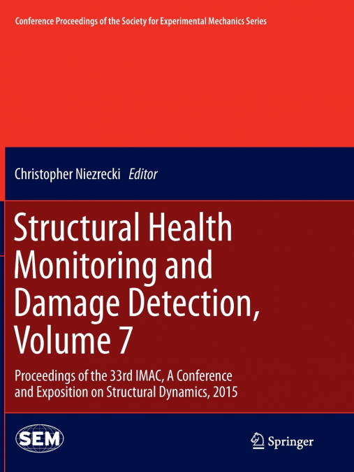 Structural Health Monitoring and Damage Detection, Volume 7