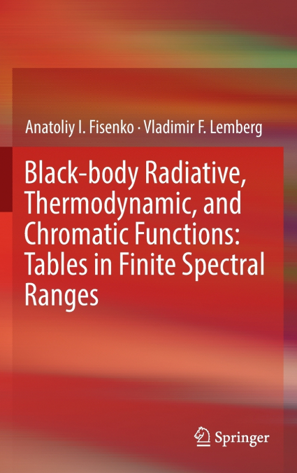 Black-body Radiative, Thermodynamic, and Chromatic Functions