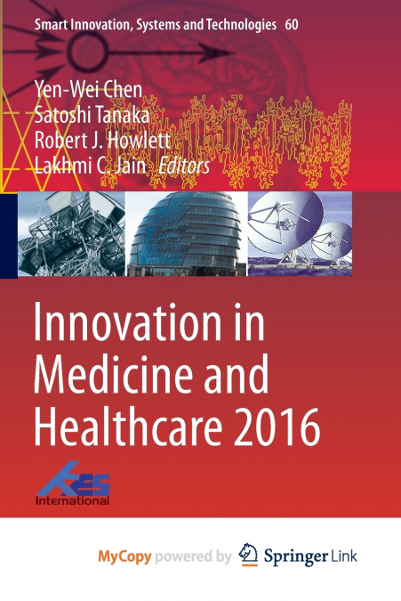 Innovation in Medicine and Healthcare 2016