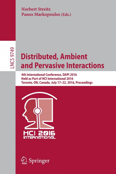 Distributed, Ambient and Pervasive Interactions