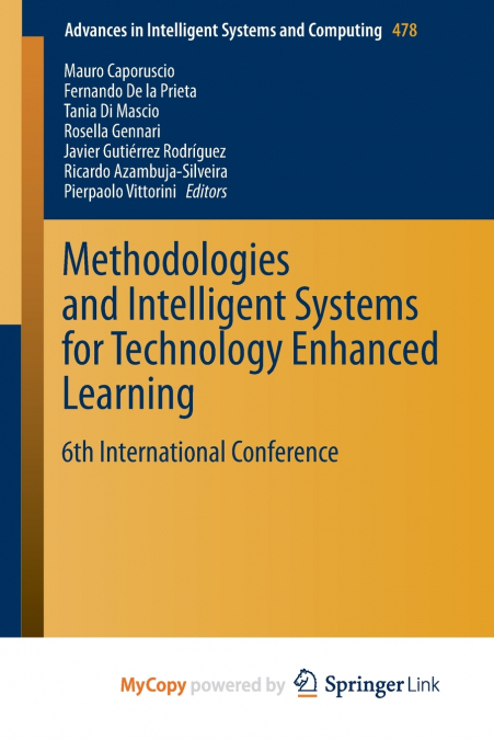 Methodologies and Intelligent Systems for Technology Enhanced Learning