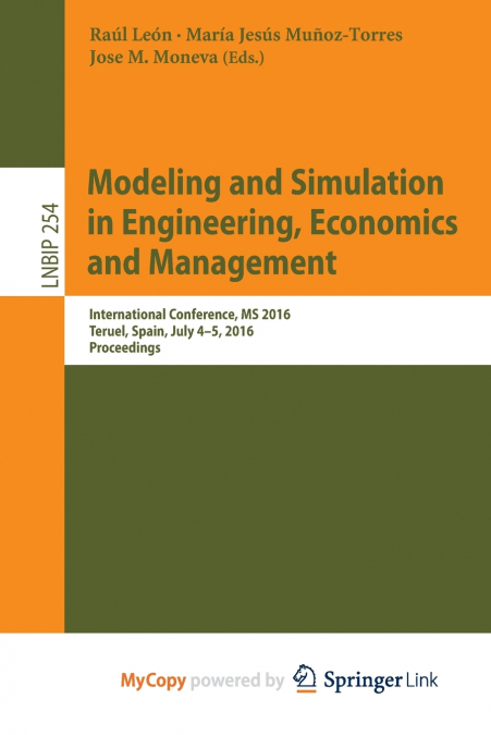 Modeling and Simulation in Engineering, Economics and Management
