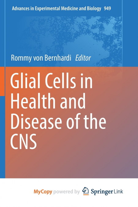Glial Cells in Health and Disease of the CNS
