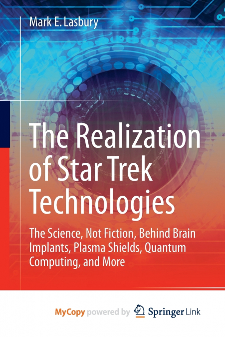 The Realization of Star Trek Technologies