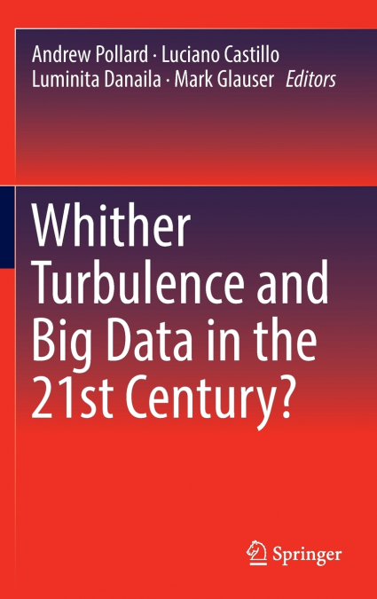 Whither Turbulence and Big Data in the 21st Century?