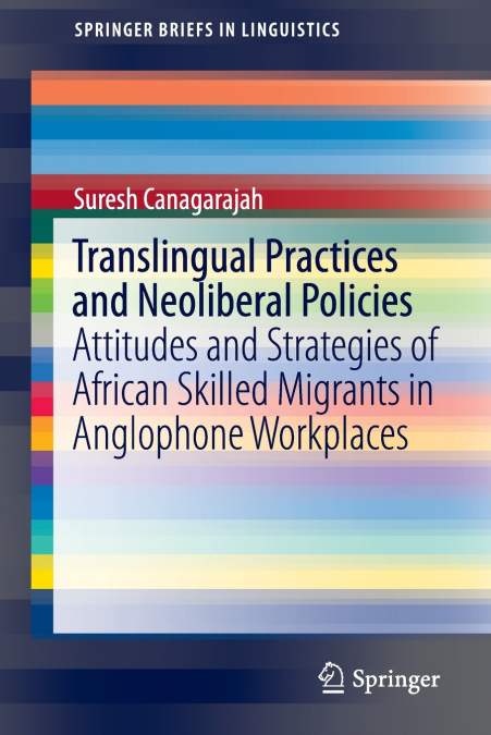 Translingual Practices and Neoliberal Policies