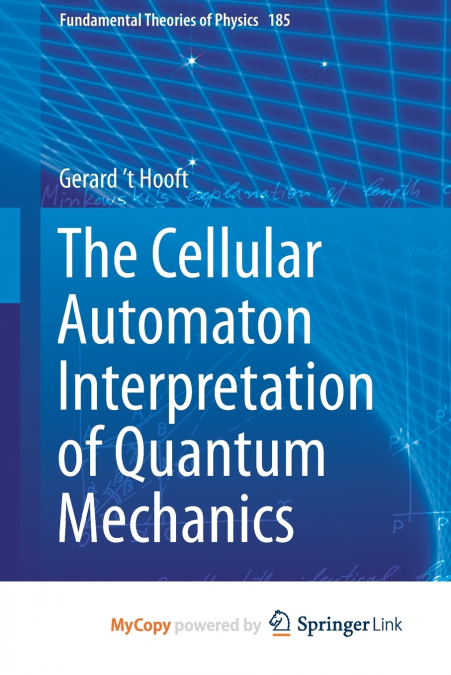 The Cellular Automaton Interpretation of Quantum Mechanics
