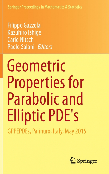 Geometric Properties for Parabolic and Elliptic PDE’s