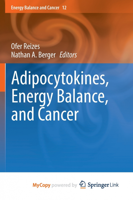 Adipocytokines, Energy Balance, and Cancer