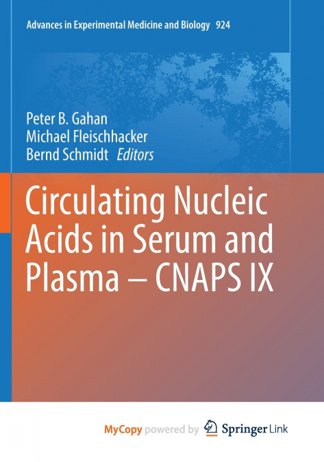 Circulating Nucleic Acids in Serum and Plasma - CNAPS IX