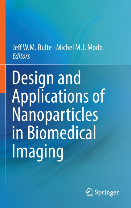 Design and Applications of Nanoparticles in Biomedical Imaging