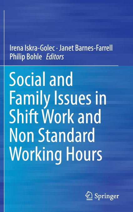 Social and Family Issues in Shift Work and Non Standard Working Hours