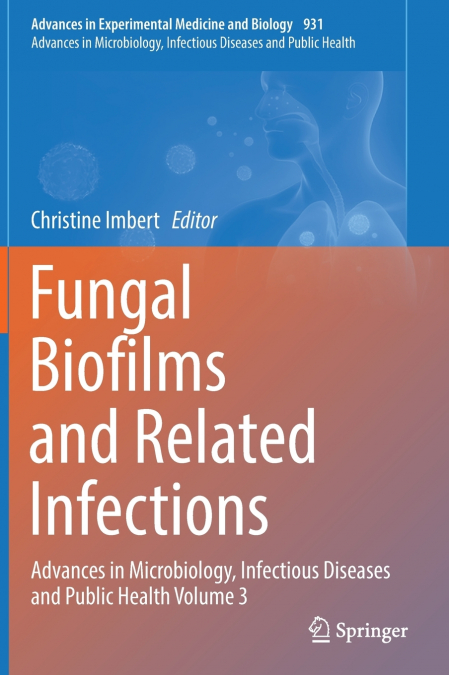 Fungal Biofilms and related infections