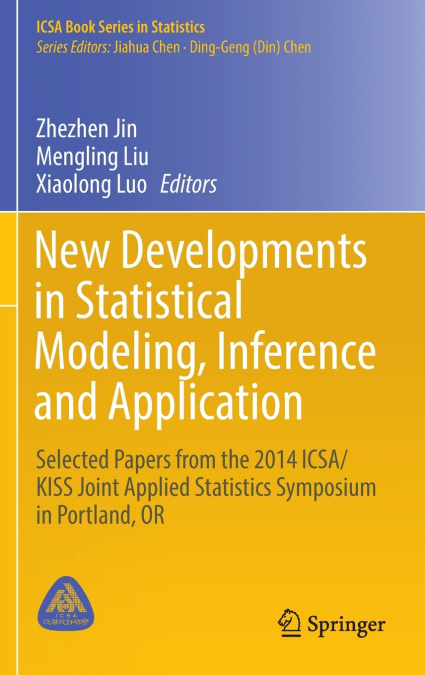 New Developments in Statistical Modeling, Inference and Application