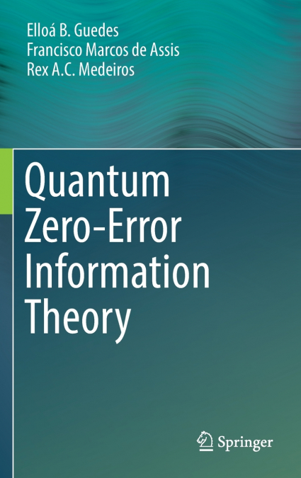 Quantum Zero-Error Information Theory