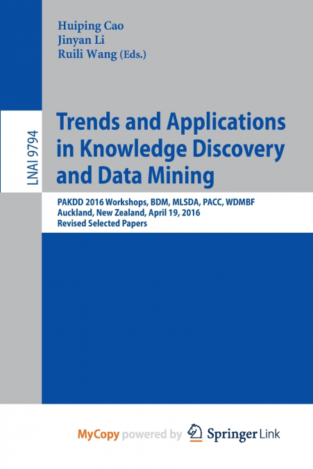 Trends and Applications in Knowledge Discovery and Data Mining
