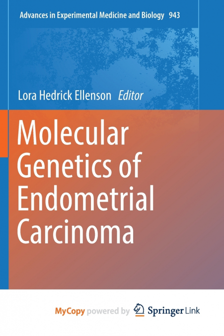 Molecular Genetics of Endometrial Carcinoma