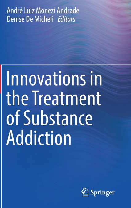 Innovations in the Treatment of Substance Addiction