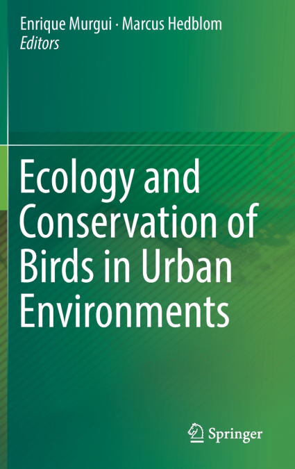 Ecology and Conservation of Birds in Urban Environments